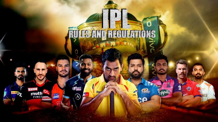 IPL follows a set of rules and regulations that are governed by the Board of Control for Cricket in India