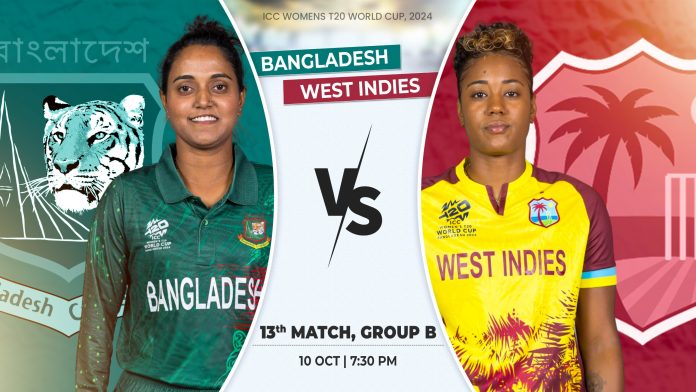 ICC Womens T20 World Cup, 2024: Bangladesh Women vs West Indies Women, 13th Match, Group B, Prediction, Pitch Report, Playing XI